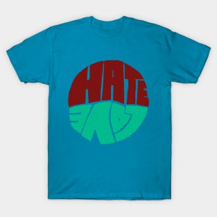 HATE LOVE T-Shirt